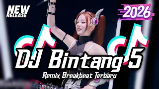 dj bintang 5 breakbeat tiktok fyp viral remix full bass terbaru 2026
