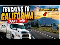 Trucking To California Part 2