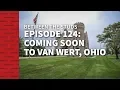 Episode 124 Van Wert Ohio