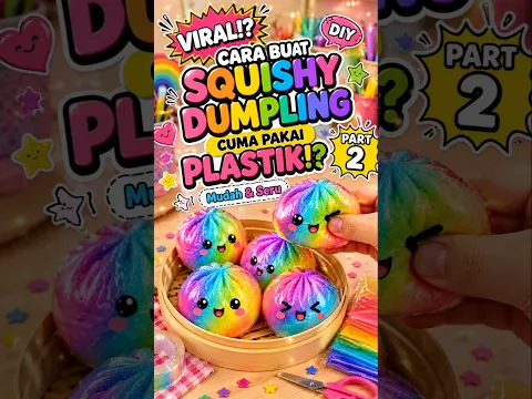 Cara Buat Squishy Dumpling Viral Cuman Dari Plastik !? Mudah & Seru Part2... #squishy #diysquishy