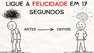 3 truques cerebrais que te deixam mais feliz em 17 segundos ✅