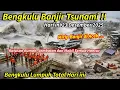 Lagu BANJIR MIRIP TSUNAMI BENGKULU HARI INI,RATUSAN RUMAH,JEMBATAN \u0026 MOBIL HANCUR,RIBUAN WARGA TERDAMPAK