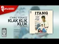 Download Lagu Itang Yunasz - Klak Klik Kluk (Official Karaoke Video) | No Vocal