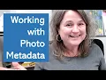 Working with Metadata and Your Digital Photos