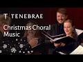Lagu Tenebrae - Choral Christmas Songs - Over 2 Hours of Music for the Festive Season