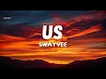 Lagu US BY SWAYVEE LYRICS