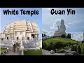 White Temple and Guan Yin Thailand