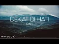 Download Lagu RAN - Dekat Di Hati (Lirik)