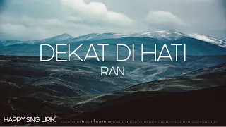 RAN - Dekat Di Hati (Lirik)