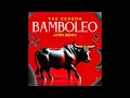 Lagu Gypsy Kings - Bamboleo (Yas Cepeda Afro Remix)