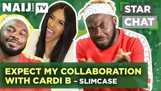 slimcase at star chat expect my collaboration with cardi b legit tv