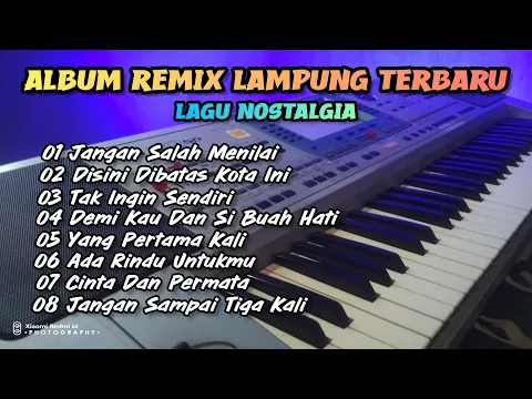 Download MP3 FULL ALBUM LAGU NOSTALGIA VERSI ORGEN REMIX LAMPUNG COCOK BUAT KAWAN PERJALANAN