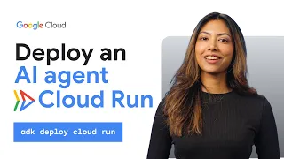 How to deploy an AI agent to Cloud Run step by step