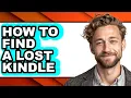 How to Find a Lost Kindle updated