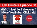 FUDBusters Ep 31 - AMC HOSTILE TAKEOVER More AMC YouTuber Clickbait
