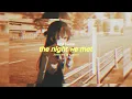 Download Lagu lord huron - the night we met (tiktok version \u0026 reverb / visualizer)