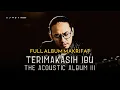 Download Lagu FULL ALBUM - Terimakasih Ibu - MAKRIFAT ACOUSTIC #makrifatband #rockacoustic #viral