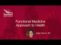 Stanford s Susan Payrovi MD on Functional Medicine Approach to Health