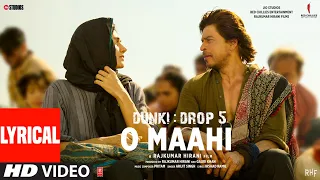dunki o maahi lyrical video shah rukh khan taapsee pannu pritam arijit singh irshad kamil