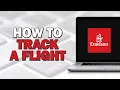 How to Track a Flight on Emirates Easiest Way