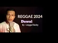 Lagu DAWAI VERSI REGGAE  2024 // Cover By : Lingga Rizcky. #reggae2024