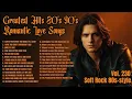 Lagu Greatest Hits Romantic Love Songs 💖 Love Songs 80's 90's - Soft Rock Ballads - Playlist Vol. 230