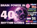 Download Lagu Brain Power in 40 Rhythm Games!