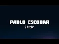 Download Lagu Pheelz - Pablo Escobar (Lyrics)