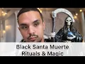 Rituals With Black Santa Muerte
