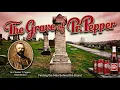 Grave of DR PEPPER yeah that guy