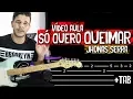 Download Lagu Só Quero Queimar - Jhonas Serra Ft. SalvaOn na Guitarra // Vídeos Aula Dguide