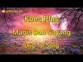 Download Lagu Manis Dan Sayang || Koes Plus Original || Lyric Lagu Jadul Indonesia Enak Di Dengar