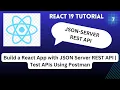 Build a React App with JSON Server REST API Test APIs Using Postman