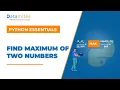 Find Maximum of two numbers in Python Python Tutorial