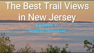 Sunrise Mountain is one of New Jersey s Best Views from the Trail