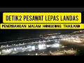 Download Lagu DETIK2 PESAWAT LEPAS LANDAS || Penerbangan Malam Hongkong Thailand 