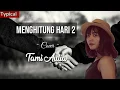 Lagu Menghitung Hari 2 - Anda | Cover by Tami Aulia [ lirik ]