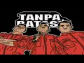 TANPA BATAS Feat FISIP MERAUNG - KELARAN (Official Audio)