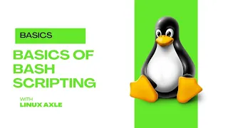 Bash Scripting Basics Introduction Script Creation Variables User Input Linux Axle