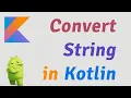 Convert String in Kotlin