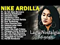 Full Album Nike Ardilla • Kumpulan Lagu Terbaik Sepanjang Masa