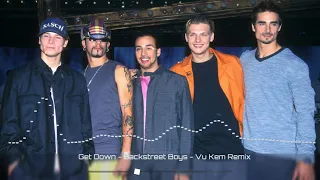 Download Get Down - Backstreet Boys - DJ Vũ Kem Remix MP3