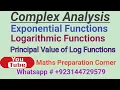 Exponential Functions and logarithmic Functions in complex Analysis Principal value of log Function