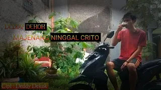 Download Deddy Dekok - Majenang Ninggal Crito ( Official Music Video ) MP3