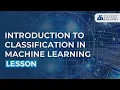 Introduction to Classification in Machine Learning