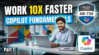Work 10x Faster The AB-730 Guide to Generative AI M365 Copilot