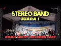 Download Lagu STEREO BAND (Palu) JUARA -1 Final Festival Rock West Celebes Mamuju 2022