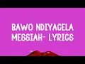 Download Lagu Bawo Ndiyacela messiah - @pistole_gwijo (lyrics)