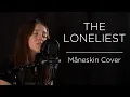 Download Lagu The Loneliest by Måneskin (Cover)