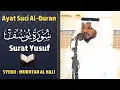 Download Lagu سورة يوسف القارئ مختار الحاج تلاوة خاشعة - Surah Yusuf Shiekh Mukhtar Al Hajj